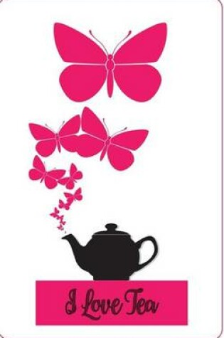 Cover of I Love Tea