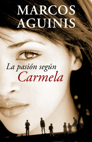 Book cover for La pasión según Carmela/ The Passion According to Carmela