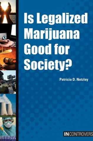 Cover of Is Legalized Marijuana Good for Society?