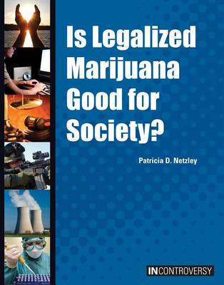 Book cover for Is Legalized Marijuana Good for Society?