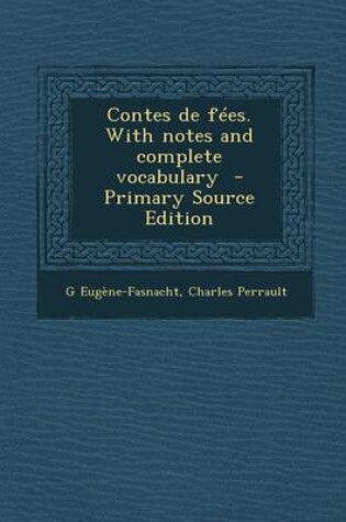 Cover of Contes de Fees. with Notes and Complete Vocabulary