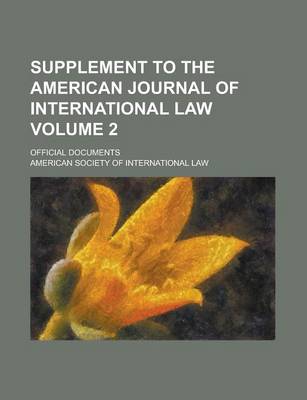 Book cover for Supplement to the American Journal of International Law; Official Documents Volume 2