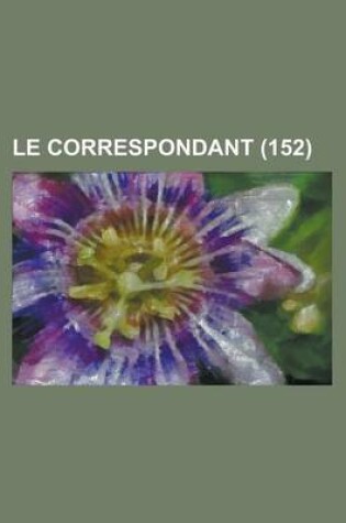 Cover of Le Correspondant (152)