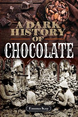 Book cover for A Dark History of Chocolate