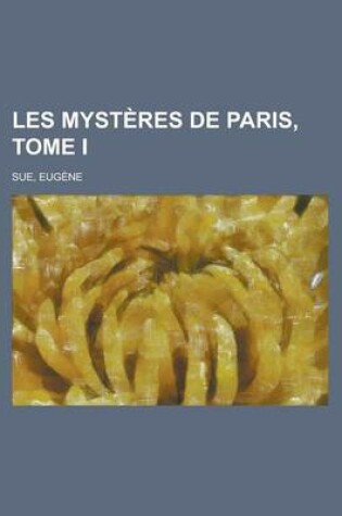 Cover of Les Mysteres de Paris, Tome I