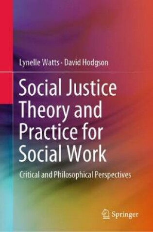 Cover of Social Justice Theory and Practice for Social Work