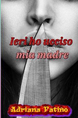 Book cover for Ieri ho ucciso mia madre