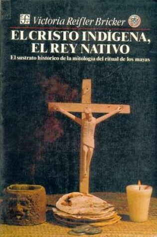 Cover of El Cristo Ind-Gena, El Rey Nativo