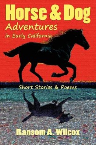 Cover of Horse & Dog Adventures in Early California