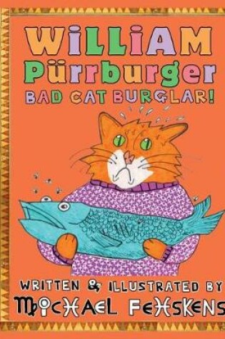 Cover of William Purrburger - Bad Cat Burglar!