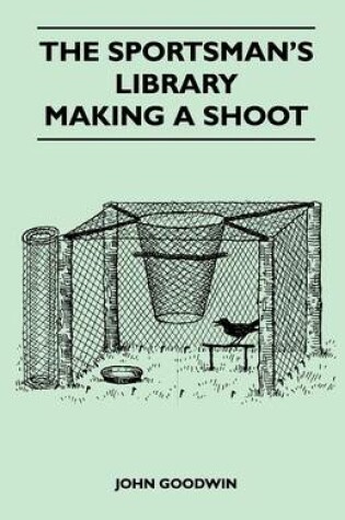 Cover of The Sportsman's Library - Making A Shoot