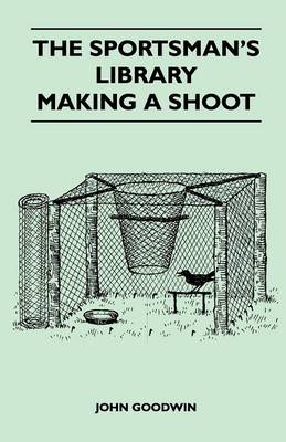 Book cover for The Sportsman's Library - Making A Shoot
