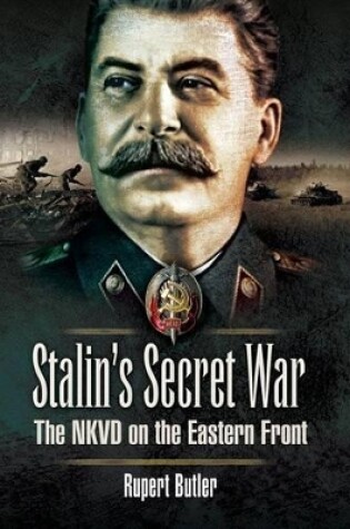 Cover of Stalin's Secret War: the Nkvd on the Eastern Front