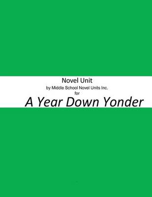 Book cover for Novel Unit by Middle School Novel Units Inc. for A Year Down Yonder