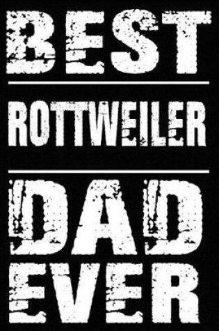 Cover of Best Rottweiler Dad Ever