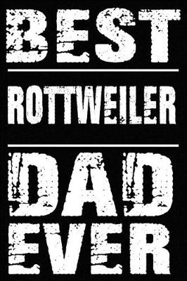 Book cover for Best Rottweiler Dad Ever