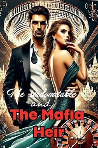 Cover of The Indomitable and The Mafia Heir