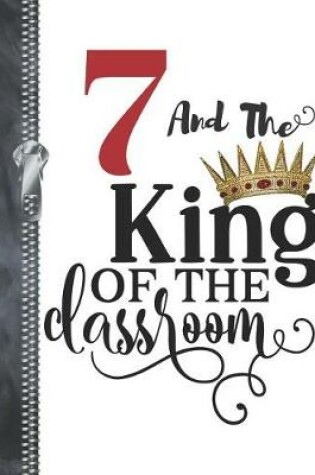 Cover of 7 And The King Of The Classroom