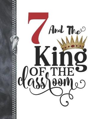 Book cover for 7 And The King Of The Classroom