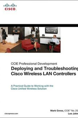 Cover of Deploying and Troubleshooting Cisco Wireless LAN Controllers