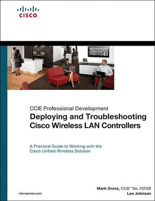 Book cover for Deploying and Troubleshooting Cisco Wireless LAN Controllers