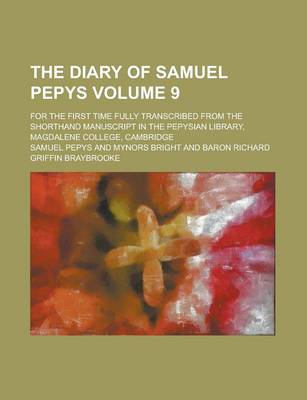 Book cover for The Diary of Samuel Pepys; For the First Time Fully Transcribed from the Shorthand Manuscript in the Pepysian Library, Magdalene College, Cambridge Vo
