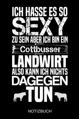 Book cover for Ich hasse es so sexy zu sein aber ich bin ein Cottbusser Landwirt also kann ich nichts dagegen tun