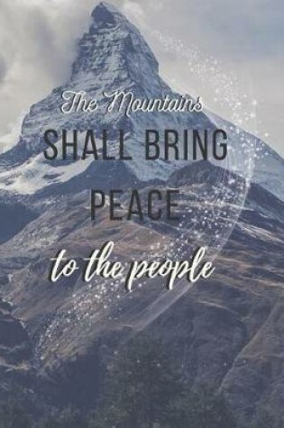 Cover of The Mountains SHALL BRING PEACE to the people