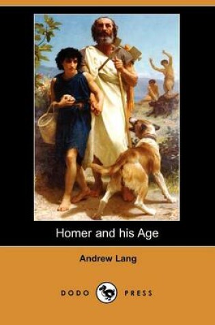 Cover of Homer and His Age (Dodo Press)