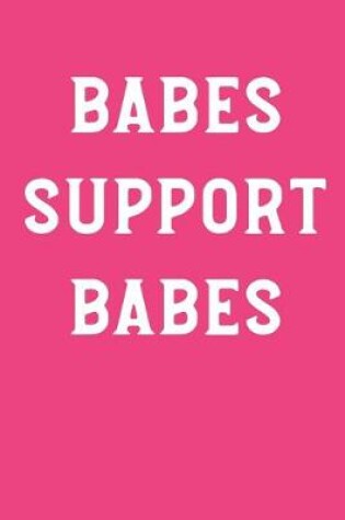 Cover of Babe Support Babes