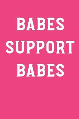 Book cover for Babe Support Babes