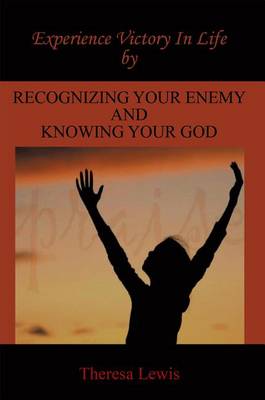 Book cover for Experience Victory in Life by Recognizing Your Enemy and Knowing Your God