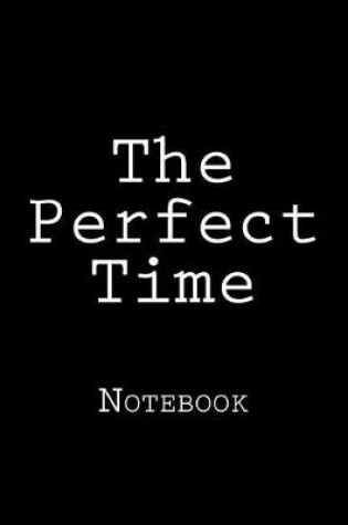 Cover of The Perfect Time