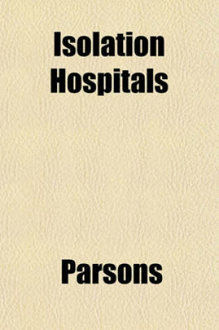 Cover of Isolation Hospitals