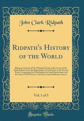 Book cover for Ridpath's History of the World, Vol. 1 of 5