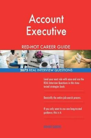 Cover of Account Executive Red-Hot Career Guide; 2675 Real Interview Questions