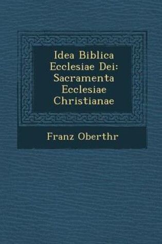 Cover of Idea Biblica Ecclesiae Dei