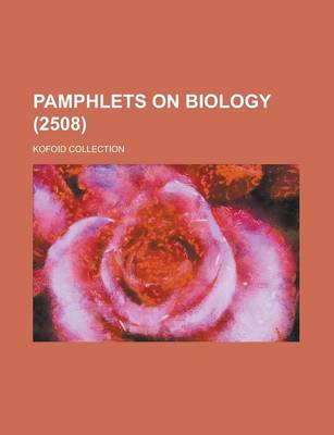 Book cover for Pamphlets on Biology; Kofoid Collection (2508 )