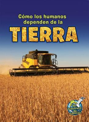 Book cover for Cómo Los Humanos Dependen de la Tierra