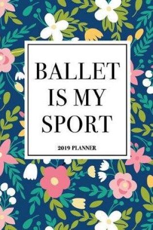 Cover of Ballet Is My Sport