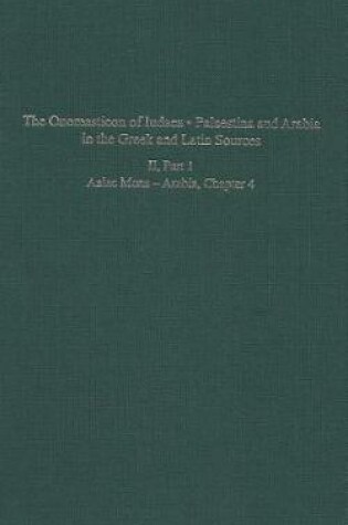 Cover of The Onomasticon of Iudaea - Palaestina and Arabia in the Greek and Latin Sources, Volume II, Part 1