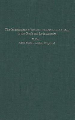 Book cover for The Onomasticon of Iudaea - Palaestina and Arabia in the Greek and Latin Sources, Volume II, Part 1