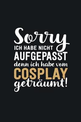 Book cover for Ich habe vom Cosplay getraumt