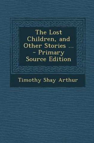 Cover of The Lost Children, and Other Stories ...