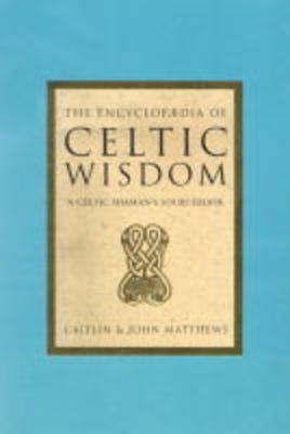Book cover for The Encyclopaedia of Celtic Wisdom
