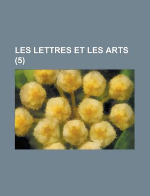 Book cover for Les Lettres Et Les Arts (5 )