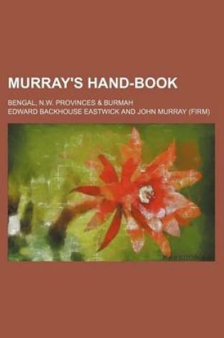 Cover of Murray's Hand-Book; Bengal, N.W. Provinces & Burmah