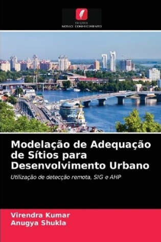 Cover of Modelação de Adequação de Sítios para Desenvolvimento Urbano