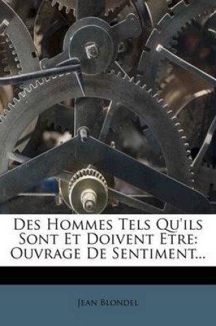 Cover of Des Hommes Tels Qu'ils Sont Et Doivent Etre