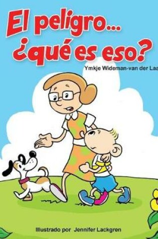 Cover of El peligro... ¿qué es eso?